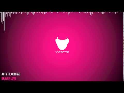 Arty Ft.  Conrad - Braver Love (Original Mix)