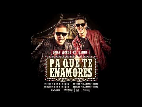 Omar Acedo feat. Lenny Tavárez - Pa' Que Te Enamores (Audio)