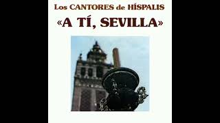 Cantores de Híspalis - Cuatro detalles de amor (A ti, Sevilla - 1980)