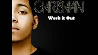 Chrishan - Work it Out