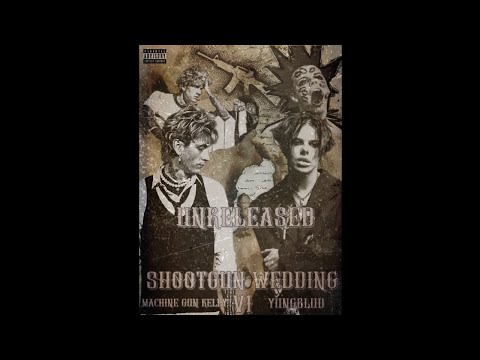 MGK FT YUNGBLUD- ShotGun Wedding  (Unreleased) ( V1)