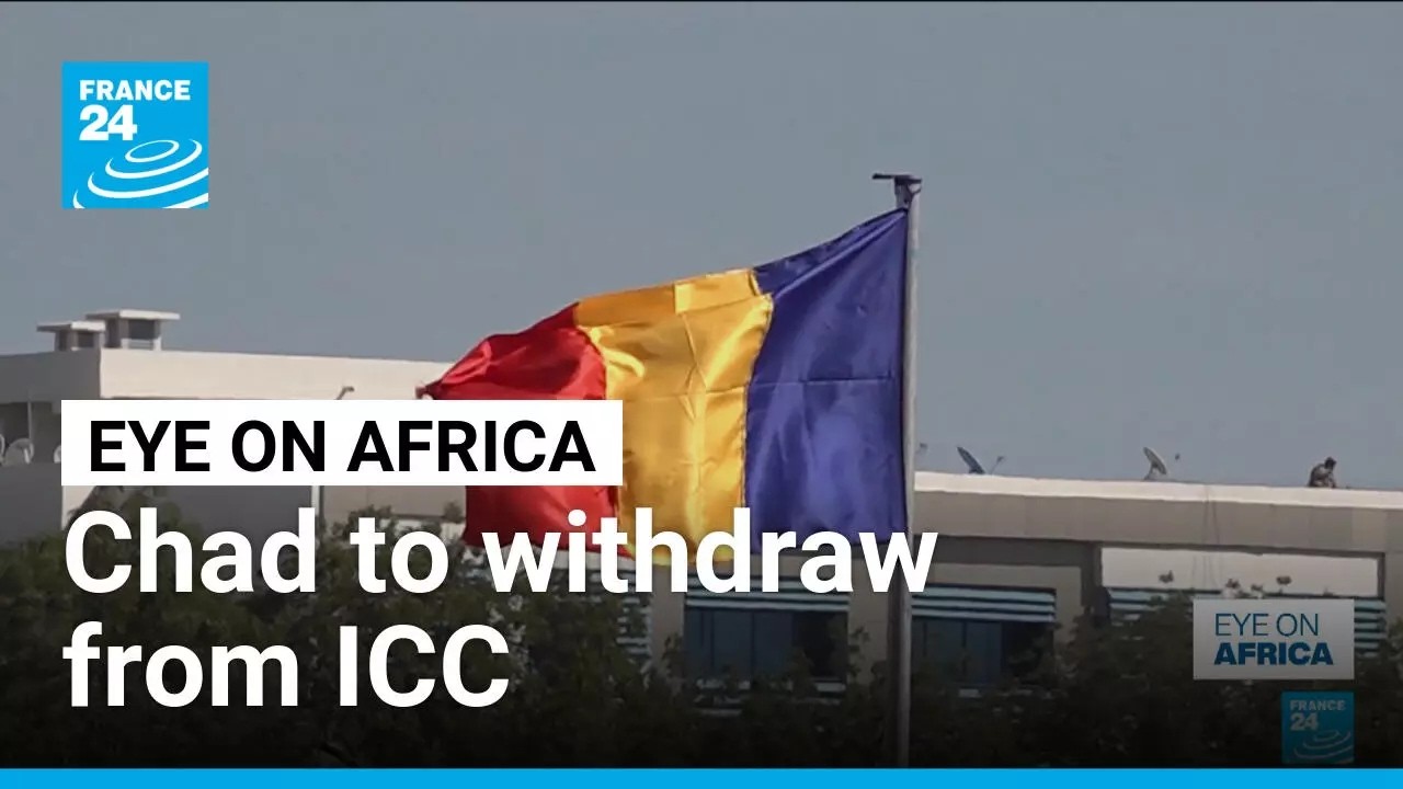 Chad to withdraw from the International Criminal Court • FRANCE 24 English