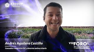 Invitación de Andrés Aguilera Castillo, Consultor empresarial y docente  - VIII Foro de Comuncación