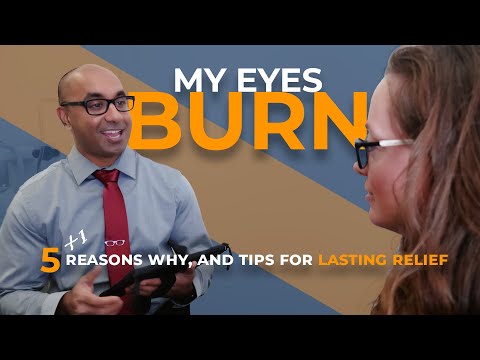 5 Reasons Why Your Eyes are Burning and How to Get Relief