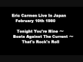Eric Carmen  Live In Japan / 1980 Feb 10