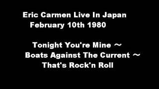 Eric Carmen  Live In Japan / 1980 Feb 10
