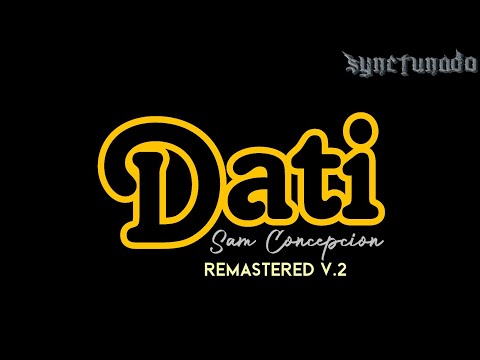 DATI [ QUEST..SAM CONCEPCION & TIPPY DOS SANTOS ] REMASTERED V.2 | INSTRUMENTAL | MINUS ONE