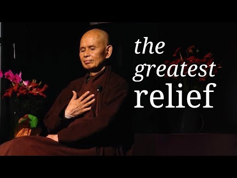 The Greatest Relief | Teaching by Thich Nhat Hanh | #mindfulness