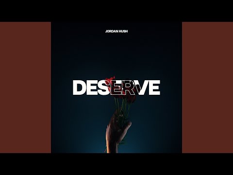 Deserve