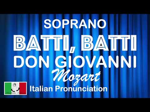 Batti, batti (DON GIOVANNI) - Italian Pronunciation