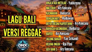 Download lagu Lagu Bali Terbaru || Lagu Bali Versi Reggae Virall Terbaru || @dnxbaliremix  mp3