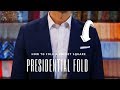 The Presidential Fold - How to Fold a Pocket Square | Handkerchief Fold Tutorial