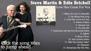 Steve Martin & Edie Brickell - 'Love Has Come For You' (Full Album)