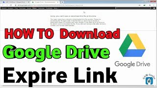 How To Download Google Drive File Expire Link.
