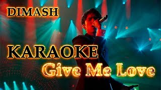 ДИМАШ / DIMASH - Махаббат бер маған / Give Me Love (KARAOKE KAZ/RUS)