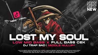Download lagu DJ TRAP SAD LOST MY SOUL BASS PANJANG CEK SOUND VIRAL TERBARU - RNH MUSIC  mp3