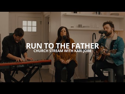 Run To The Father Lyrics By Cody Carnes Ft Kari Jobe Christian Lyrics