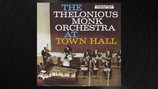 In Walked Bud by Thelonious Monk from 'At Town Hall'