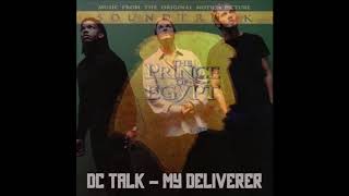 dc Talk - My Deliverer