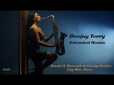 David Stewart & Candy Dulfer - Lily Was Here (Deejay Terry Extended Remix)