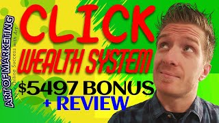 Click Wealth System Review, Demo, $5497 Bonus, Click Wealth System Review