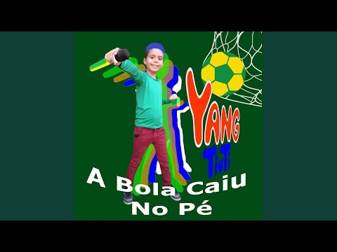 A Bola Caiu No Pé - Yang Tiuti