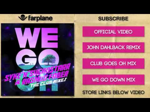Syke'n'Sugarstarr & Rasmus Faber - We Go Oh (We Go Down Mix)