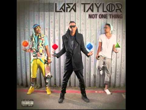 Lafa Taylor - Not One Thing