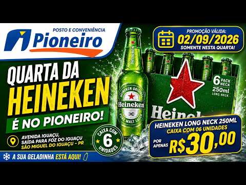 Hoje tem Heineken em promoção no Posto e Conveniência Pioneiro