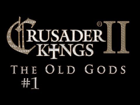 Crusader Kings 2 The Old Gods Let's Play (1)