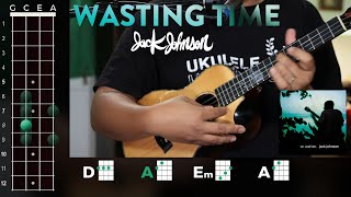 Jack Johnson - &quot;Wasting Time&quot; (Ukulele Play Along!)