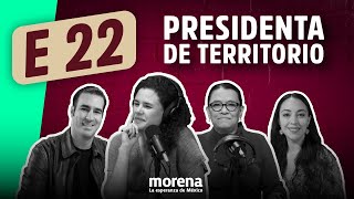 Episodio 22 de La Moreniza. #PresidentaDeTerritorio