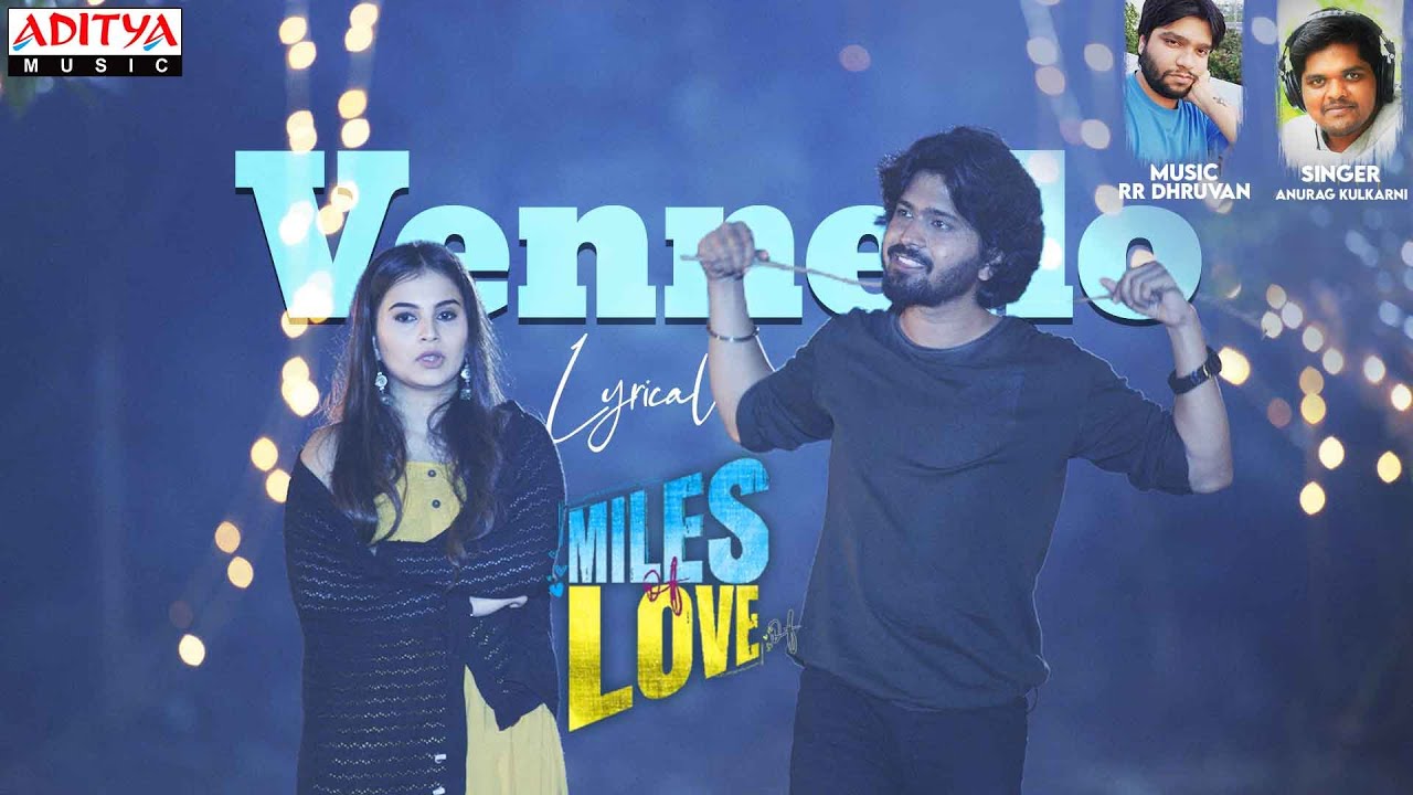 Vennello Lyrics - Miles of love Lyrics in Telugu and English Vennello Lyrics - Miles of love Lyrics in Telugu and English