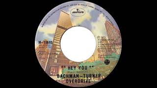 Bachman–Turner Overdrive (BTO)  1975  HEY YOU    HQ