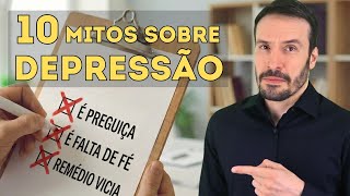 10 MAIORES MITOS SOBRE A DEPRESSÃO | Psiquiatra Fernando Fernandes