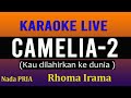 CAMELIA 2 RHOMA IRAMA KARAOKE NADA PRIA
