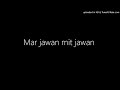 Mar Jawan Mit Jawan