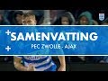 Samenvatting PEC Zwolle - Ajax