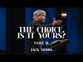 The Choice, Is It Yours? - Part 2 (Romans 9:1-13)