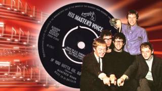 Manfred Mann -  If You Gotta Go, Go Now