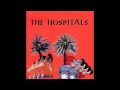 The Hospitals - She's Not There