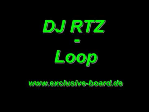 DJ RTZ - Loop