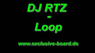 DJ RTZ - Loop