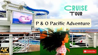 Fabulous P & O Pacific Adventure| 5-Day trip | Interior view | Cruise Ship Tour| Walk with me