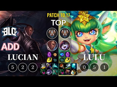 BLG ADD Lucian vs Lulu Top - KR Patch 10.17