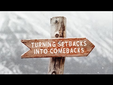 Turning Setbacks into Comebacks