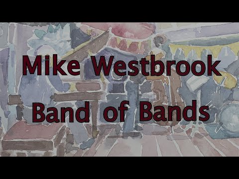 Mike Westbrook BAND OF BANDS