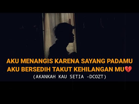 AKANKAH KAU SETIA - DCOZT (aku menangis karena sayang padamu) viral tik tok cover agusriansyah