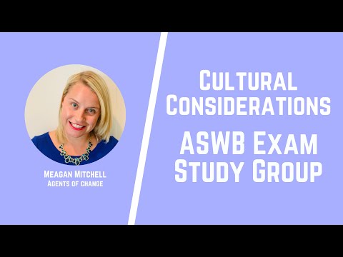 Cultural Considerations - ASWB Exam Study Group