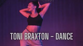 Toni Braxton - Dance | Choreography